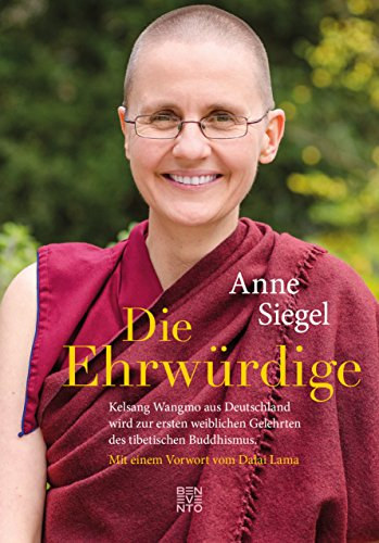 Die Ehrwrdige - Kelsang Wangmo aus Deutschland wird zur ersten weiblichen Gelehrten des tibetischen Buddhismus
