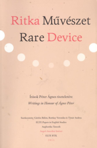Ritka Mvszet - Rare Device - rsok Pter gnes tiszteletre