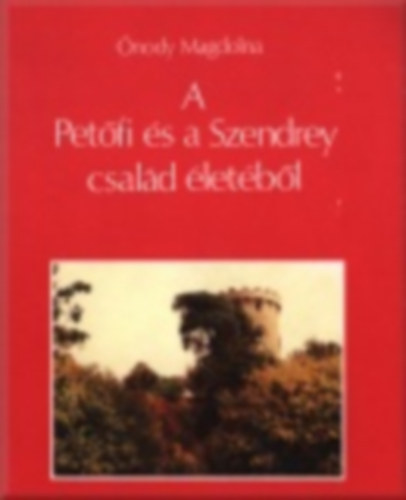 A Pet�fi �s a Szendrey csal�d �let�b�l