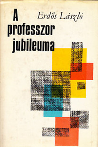 A professzor jubileuma (dediklt)