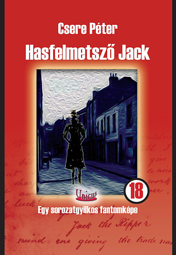 Hasfelmetsz� Jack - Egy sorozatgyilkos fantomk�pe