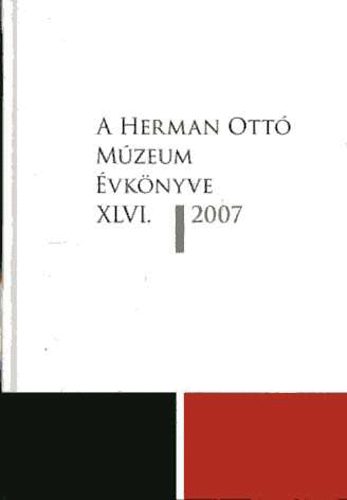 A Herman Ott Mzeum vknyve XLVI. 2007