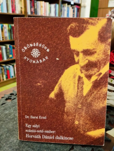 Egy slyi sznt- vet ember: Horvth Dniel dalkincse