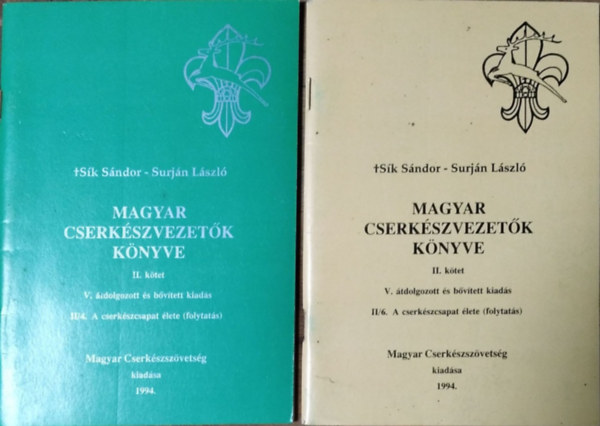 Magyar cserkszvezetk knyve, II. ktet - A cserkszcsapat lete, 4., 6. fzet