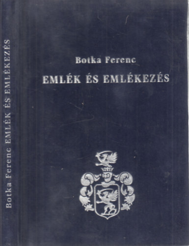 Emlk s emlkezs I. (A Botka alias Vincze csald egy bcskai gnak krnikja 1715-1929)