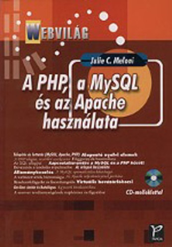 A PHP, a MySQL s a Apache hasznlata (Cd-mellklet nlkl)