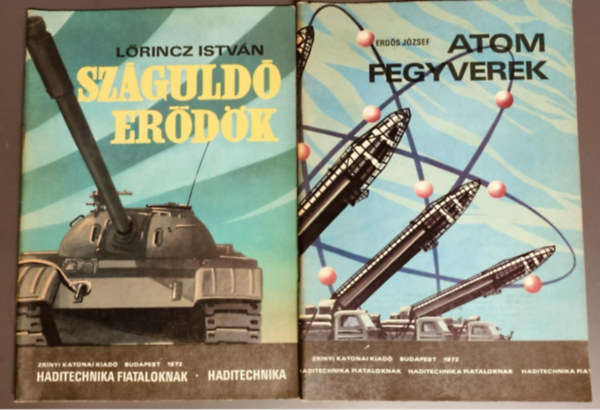 Sz�guld� er�d�k + Atom fegyverek (Haditechnika fiataloknak)