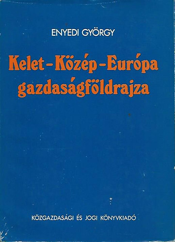 Kelet-Kzp-Eurpa gazdasgfldrajza