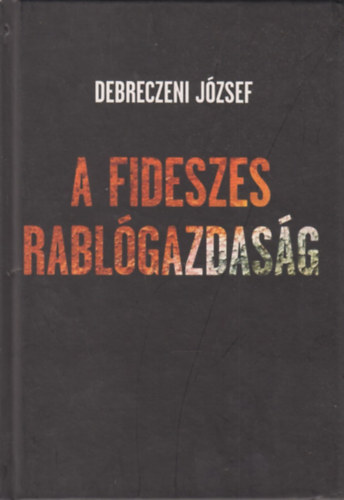 A Fideszes rablgazdasg