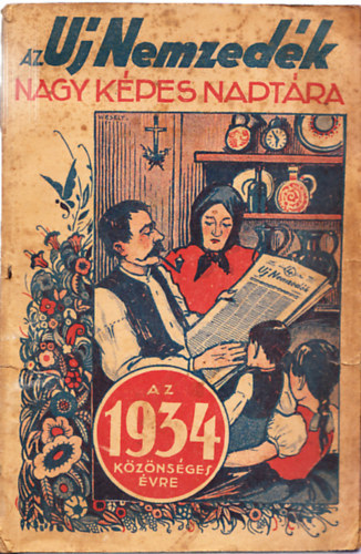 Az Uj Nemzed�k nagy k�pes napt�ra az 1934 k�z�ns�ges esztend�re