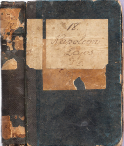 Napoleon Lajos 1808-tl 1848-ig - Trtneti korrajz I-II. ktet (egybektve)