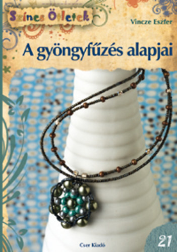 A gy�ngyf�z�s alapjai