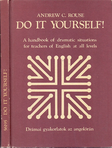 Do it yourself! (Drmai gyakorlatok az angolrn)