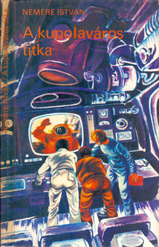 Nemere Istvn - A kupolavros titka