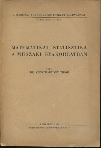 Matematikai statisztika a m�szaki gyakorlatban