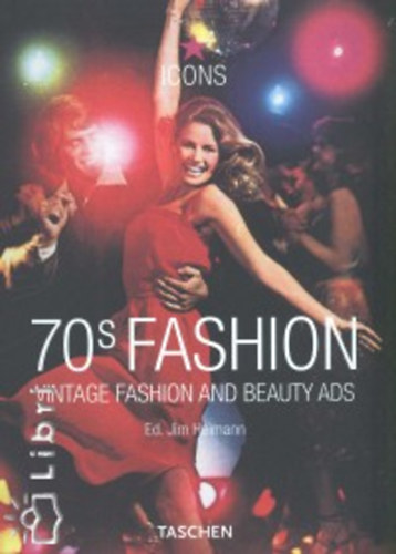 70s Fashion (Taschen- Icons)
