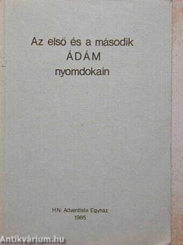 Az els s a msodik DM nyomdokain (H.N. Adventista Egyhz)