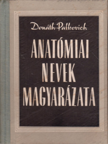 Donth-Palkovich - Anatmiai nevek magyarzata