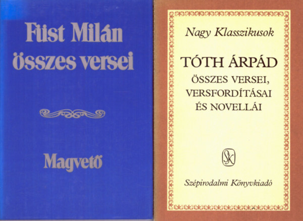 2 db verses ktet: Tth rpd sszes versei, versfordtsi s novelli + Fst Miln sszes versei