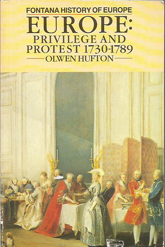 Europe: Privilege and Protest 1730-1789