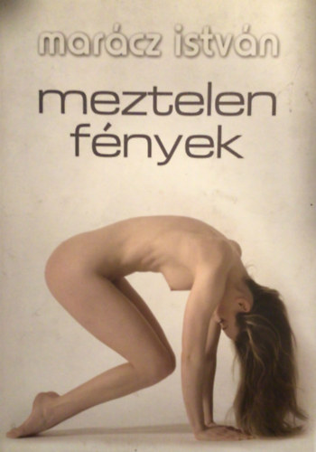 Marcz Istvn - Meztelen fnyek