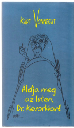ldja meg az Isten, Dr. Kevorkian!
