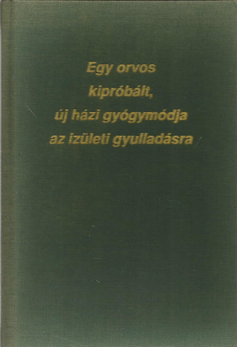 Egy orvos kiprblt, j hzi gygymdja az izleti gyulladsra