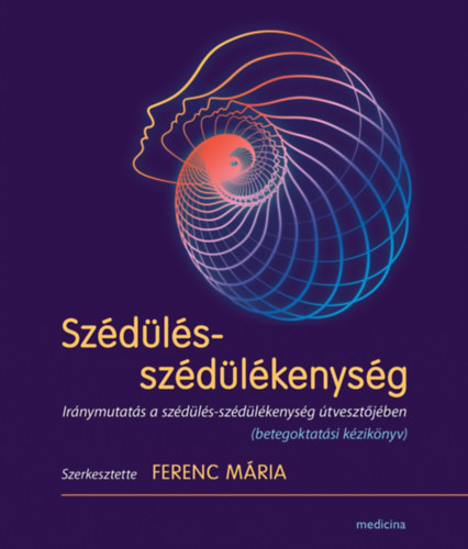 Dr. Ferenc Mria  (szerk.) - Szdls-szdlkenysg - Irnymutats a szdls-szdlkenysg tvesztjben (betegoktatsi kziknyv)