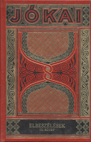 Elbeszlsek III. (Gyjtemnyes dszkiads 23. ktet)