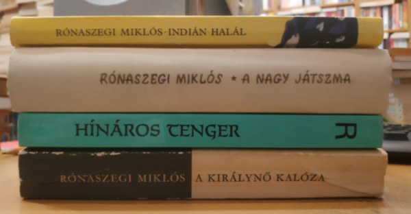4 db Rnaszegi Mikls: A kirlyn kalza; A nagy jtszma; Hnros tenger; Indin hall
