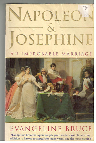 Napoleon & Josephine  - An Improbable Marriage