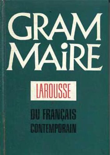 Blanche-Benveniste; Arrivé; Peytard; Tracy Chevalier - Grammaire Larousse du francais contemporain