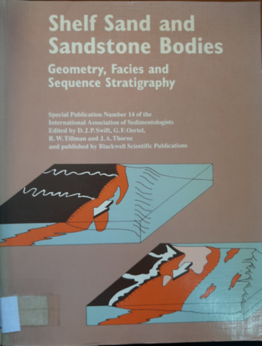 Shelf Sand and Sandstone Bodies: Geometry, Facies and Sequence Stratigraphy