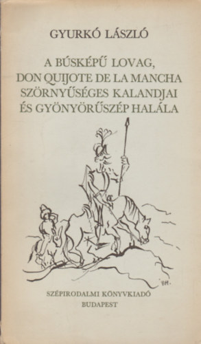 A bskp lovag, Don Quijote De La Mancha szrnysges kalandjai...