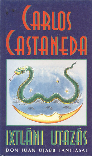Carlos Castaneda - Ixtlni utazs (Don Juan jabb tantsai)