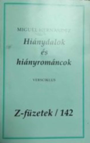 Hinydalok s hinyromncok - Z- fzetek/ 142