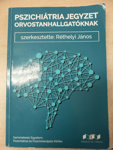 Pszichi�tria jegyzet orvostanhallgat�knak