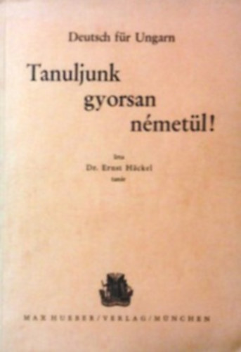 Tanuljunk gyorsan nmetl! (Deutsch fr ungarn)