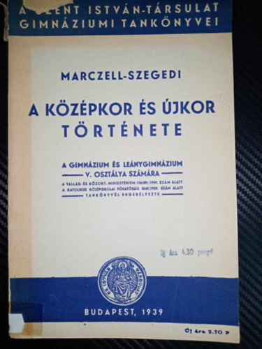 A kzpkor s jkor trtnete 896-tl 1789-ig (A gimnzium s lenygimnzium V.osztlya szmra)