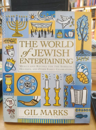 Gil Marks - The World of Jewish Entertaining
