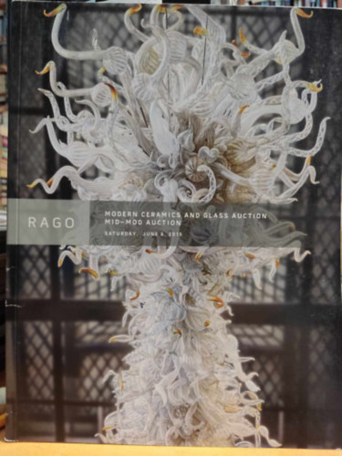 Rago: Modern Ceramics and Glass Auction mid-mod Auction saturday, june 6, 2015