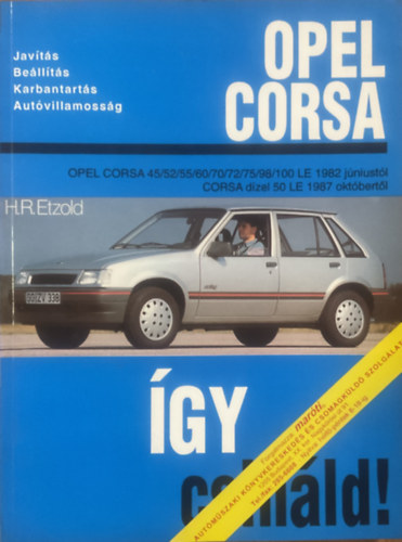 �gy csin�ld!- Opel Corsa (1982 j�niust�l), Corsa d�zel (1987 okt.-t�l)