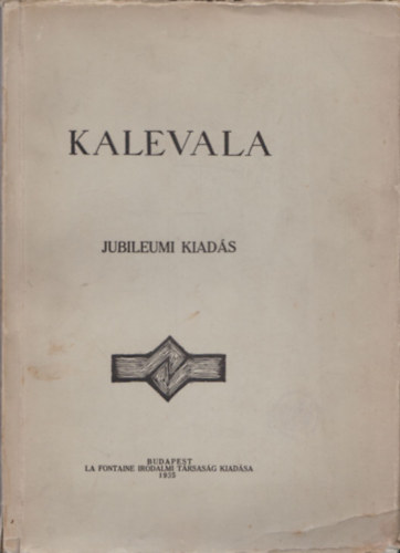 Kalevala (A finnek nemzeti hskltemnye) (Jubileumi kiads)