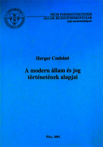 Herger Csabn - A modern llam s jog trtnetnek alapjai