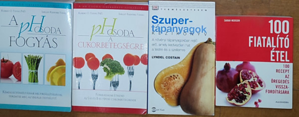4db egszsges letmddal kapcsolatos knyv - Sarah Merson-100 fiatalt tel, Lyndel Costain-Szupertpanyagok kziknyve, Robert O. Young-Shelley Redford Young-Ph csoda a cukorbetegsgre, A ph csoda fogys