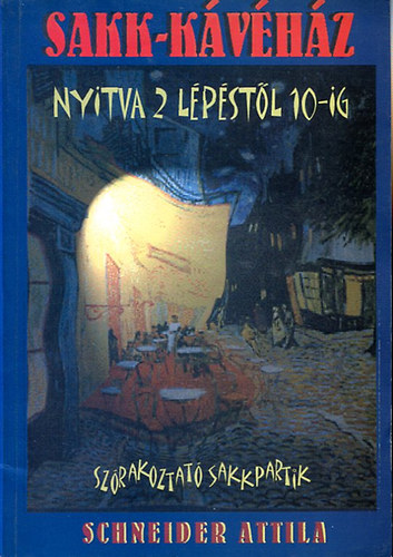 Sakk-kvhz nyitva: 2 lpstl 10-ig
