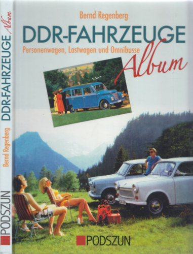 DDR-Fahrzeuge album - Personenwagen, Lastwagen und Omnibusse