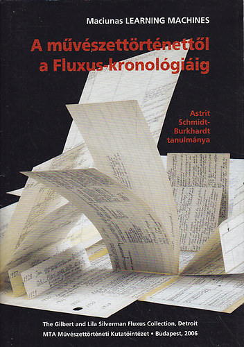 A mvszettrtnettl a Fluxus-kronolgiig