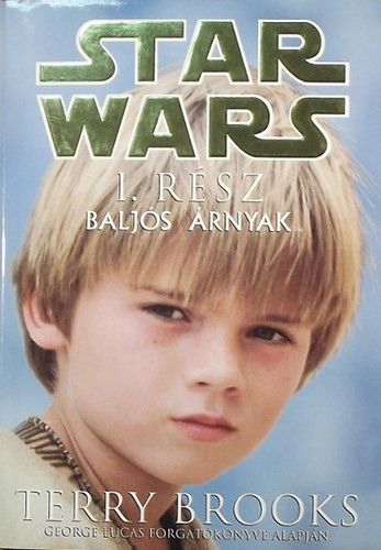 Star Wars I. rsz- Baljs rnyak (George Lucas forgatknyve alapjn)