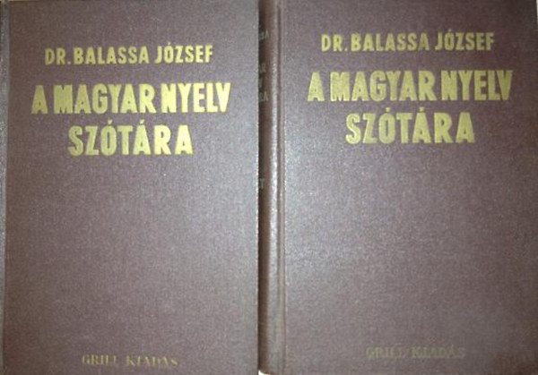 Dr. Balassa Jzsef - A magyar nyelv sztra I-II.